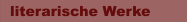 literarische Werke
